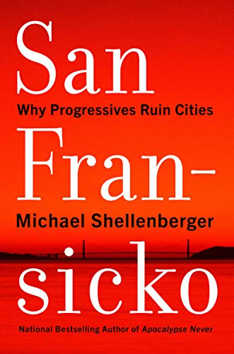 Michael Shellenberger: San Fransicko (Paperback, 2021, Harper)