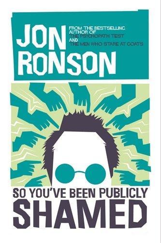 Jon Ronson: So You've been Publicly Shamed (2015)