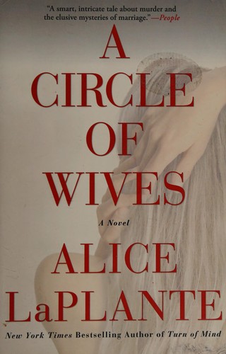 Alice LaPlante: A circle of wives (2014)