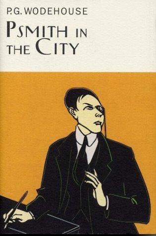 P. G. Wodehouse: Psmith in the City (Hardcover, 2003, Overlook Books)