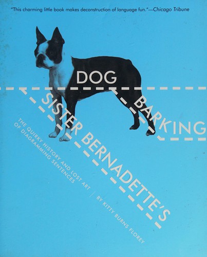 Kitty Burns Florey: Sister Bernadette's barking dog (2007, Harcourt)