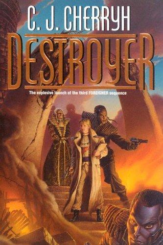 C.J. Cherryh: Destroyer (Foreigner 7) (Hardcover, DAW Hardcover)