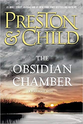 Douglas Preston, Lincoln Child: The Obsidian Chamber (2017, Grand Central Publishing)