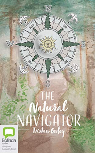 Tristan Gooley: The Natural Navigator (AudiobookFormat, 2020, Bolinda Audio)