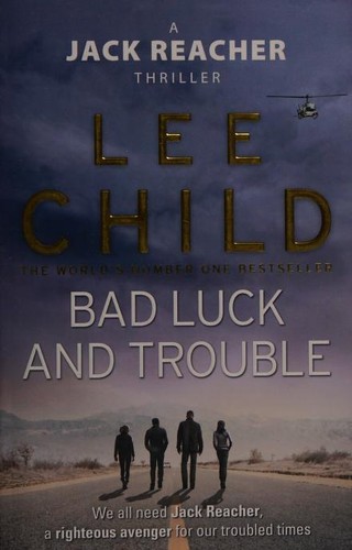 Lee Child: Bad Luck and Trouble (2011, Bantam Books)