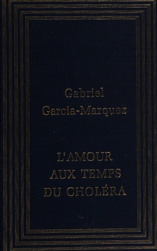 Gabriel García Márquez: L'amour aux temps du choléra (French language, 1987, France Loisirs)