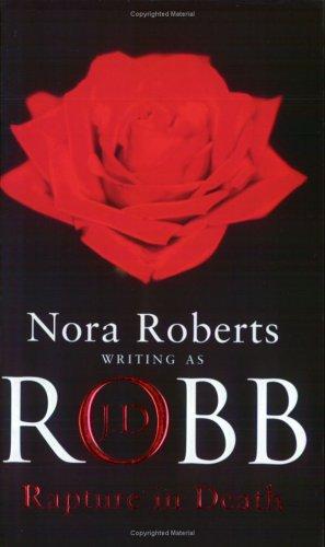 Nora Roberts: Rapture in Death (Paperback, 2003, Piatkus Books)