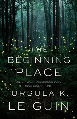 Ursula K. Le Guin: The Beginning Place: A Novel (Tor Books)