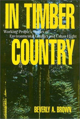 Beverly A. Brown: In timber country (1995, Temple University Press)