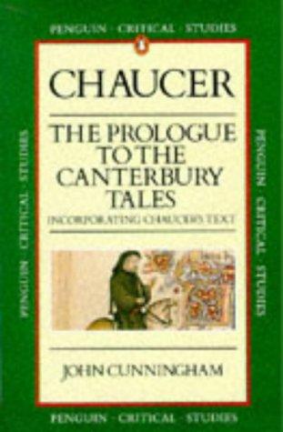 John E. Cunningham: Chaucer's "Prologue to the Canterbury Tales" (Critical Studies) (Penguin Books Ltd)