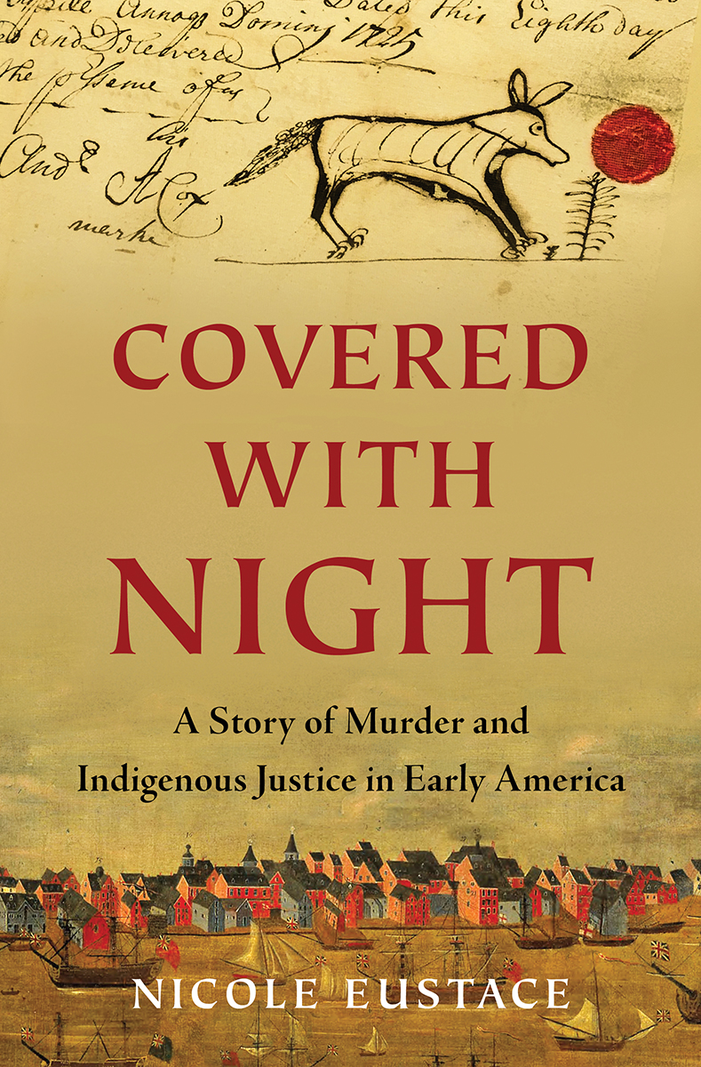 Nicole Eustace: Covered with Night (Hardcover, 2021, Liveright Publishing)