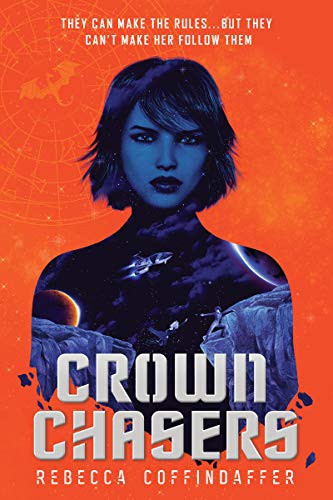 Rebecca Coffindaffer: Crownchasers (Paperback, 2021, HarperTeen)