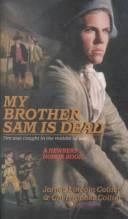 James Collier, Christopher Collier: My Brother Sam Is Dead (Point) (Hardcover, Tandem Library)