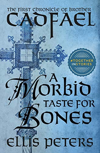 Edith Pargeter, Ellis Peters: A Morbid Taste for Bones (Paperback, 2014, MysteriousPress.com/Open Road)