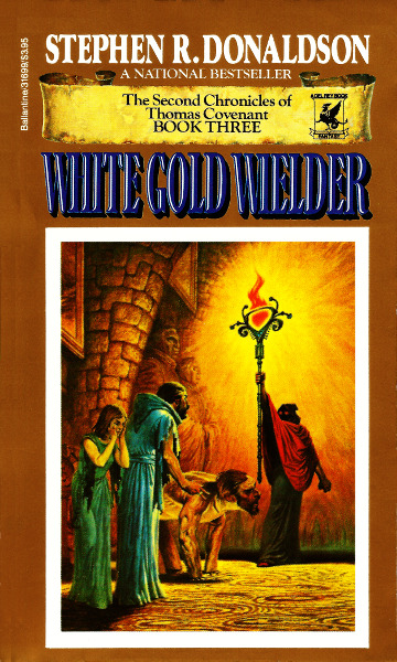 Stephen R. Donaldson: White Gold Wielder (Paperback, 1984, Del Rey)