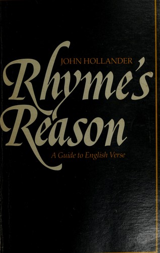 John Hollander: Rhyme's reason (1981, Yale University Press)