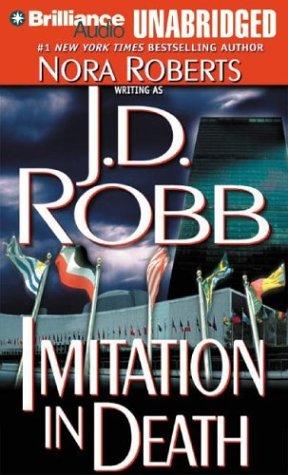 Nora Roberts: Imitation in Death (In Death) (AudiobookFormat, 2003, Brilliance Audio Unabridged, Brilliance Audio, Brand: Brilliance Audio)