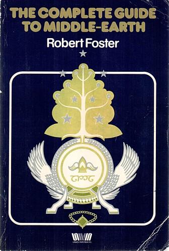 Robert Foster: The  complete guide to Middle-earth (Paperback, 1978, Allen & Unwin)