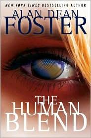 Alan Dean Foster: The Human Blend (2010, Del Rey)