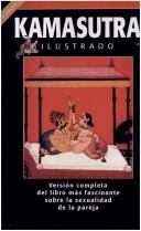 Mallanaga Vātsyāyana: Kamasutra Ilustrado (Paperback, Spanish language, 2005, Libro Latino)