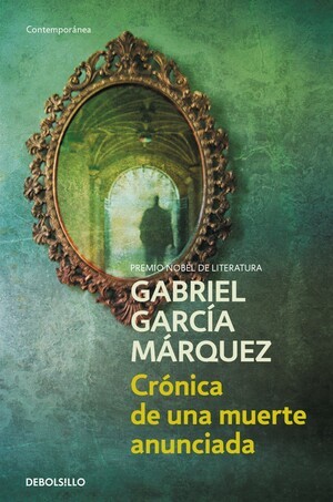 Gabriel García Márquez: Crónica de una muerte anunciada (Paperback, Spanish language, 2010, DeBolsillo)