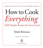 Mark Bittman: How to cook everything (2008, J. Wiley)