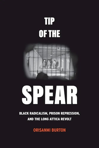 Orisanmi Burton: Tip of the Spear (2023, University of California Press)