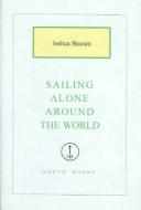 Joshua Slocum: Sailing Alone Around The World (Hardcover, 2004, North Books)