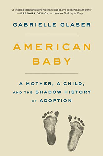 Gabrielle Glaser: American Baby (Hardcover, 2021, Viking)