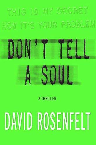 David Rosenfelt: Don't Tell a Soul (Hardcover, 2008, St. Martin's Minotaur)