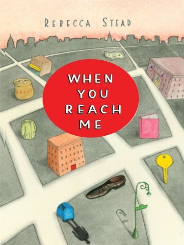 Rebecca Stead: When you reach me (2010, Thorndike Press)