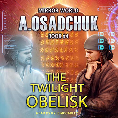 Alexey Osadchuk: The Twilight Obelisk (AudiobookFormat, 2021, Tantor and Blackstone Publishing)