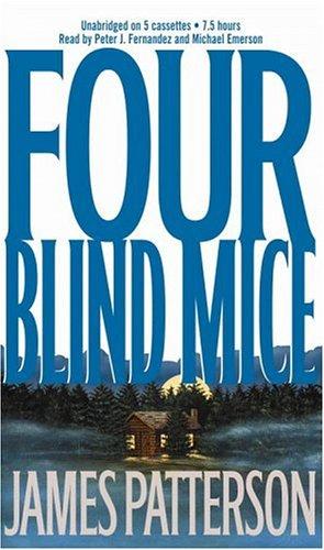 James Patterson: Four Blind Mice (AudiobookFormat, 2002, Hachette Audio)