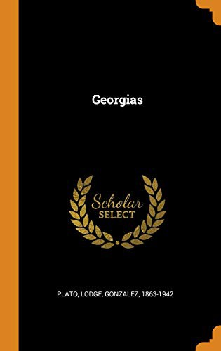 Πλάτων, Lodge Gonzalez 1863-1942: Georgias (Hardcover, 2018, Franklin Classics Trade Press)