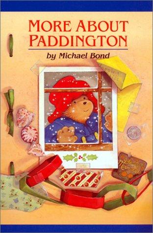 Michael Bond: More About Paddington (Hardcover, 2001, Tandem Library)