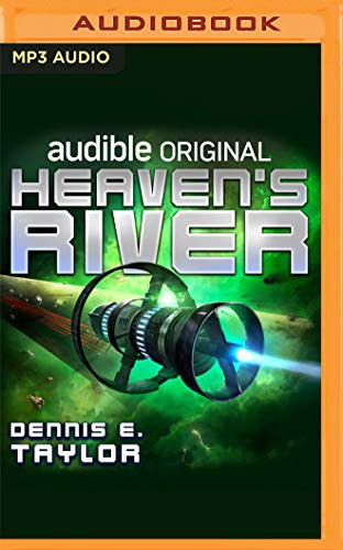 Ray Porter, Dennis E. Taylor: Heaven’s River (AudiobookFormat, Audible Studios on Brilliance Audio)