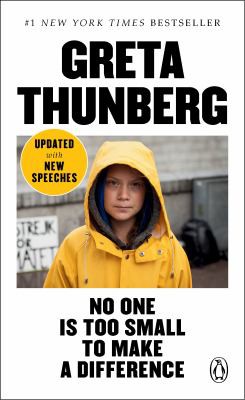 Greta Thunberg: No One Is Too Small to Make a Difference (2019, Penguin Publishing Group)