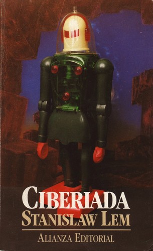 Stanisław Lem: Ciberiada (Paperback, Spanish language, 1995, Alianza)