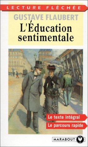 Gustave Flaubert: L'éducation sentimentale (French language, 1996, Marabout)