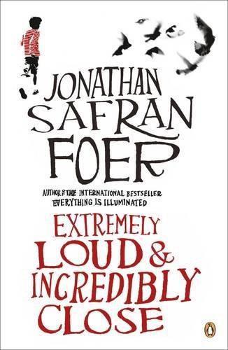 Jonathan Safran Foer: Extremely Loud & Incredibly Close (2010, Penguin Books)