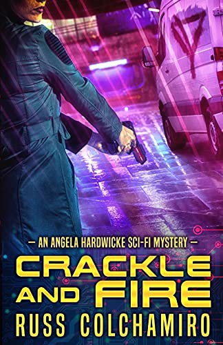 Russ Colchamiro: Crackle and Fire (Paperback, Crazy 8 Press)