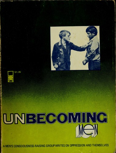 Unbecoming men (1971, Times Change Press)