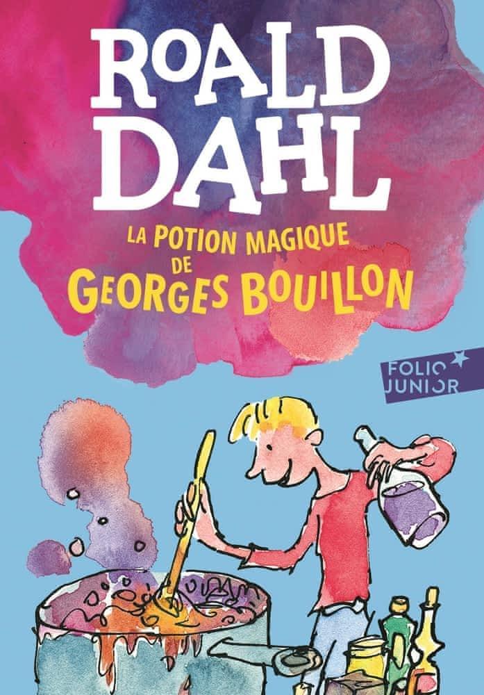 Roald Dahl: La potion magique de Georges Bouillon (French language, 2017, Gallimard Jeunesse)