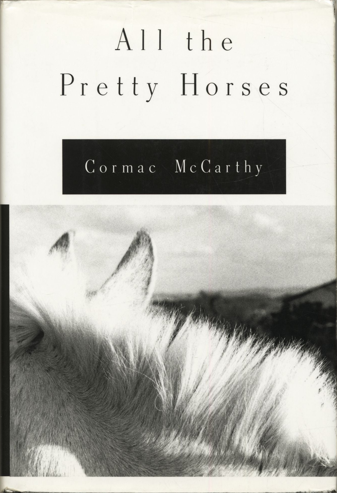 Cormac McCarthy: All the Pretty Horses (Hardcover, 1992, Alfred A. Knopf)