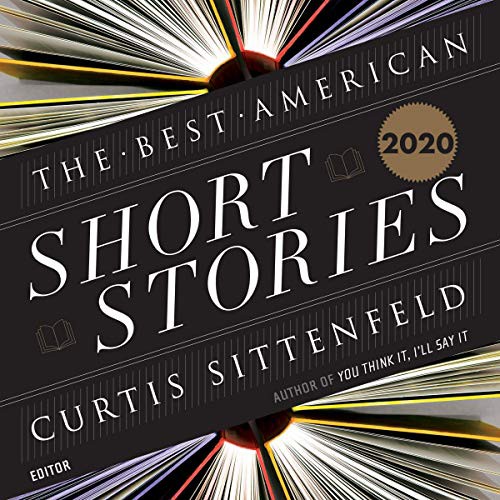 Curtis Sittenfeld, Heidi Pitlor: The Best American Short Stories 2020 (AudiobookFormat, 2020, Hmh Audio, Houghton Mifflin Harcourt and Blackstone Publishing)