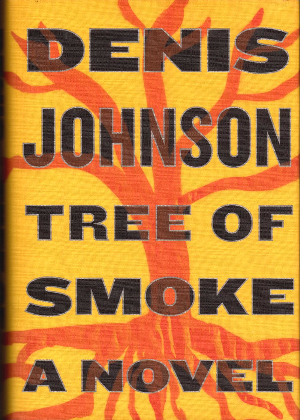 Denis Johnson: Tree of Smoke (Hardcover, 2007, Farrar Straus and Giroux)