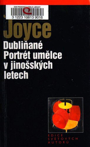 James Joyce: Dublinane / Portret umelce v jinosskych letech (Paperback, Czech language, 2000, KMa)