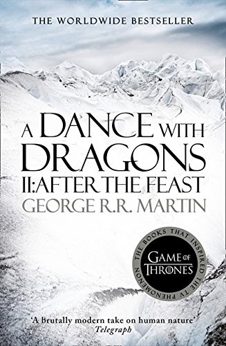 George R. R. Martin: A Dance With Dragons: Part 2 After the Feast (A Song of Ice and Fire) (2001, Harper Voyager)