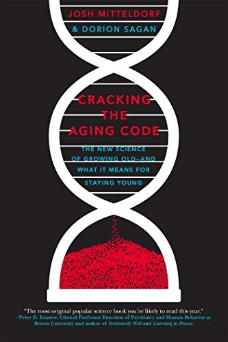 Josh Mitteldorf: Cracking the Aging Code (Paperback, FLATIRON, Flatiron Books)