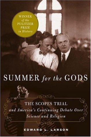 Edward J. Larson: Summer for the Gods (2006, Basic Books)